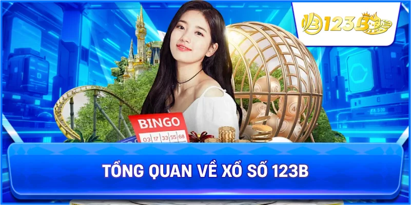 Tổng Quan Về Xổ Số 123B